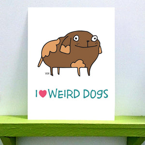 Print - I ❤️ Weird Dogs