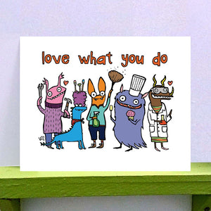 Print - Love What You Do
