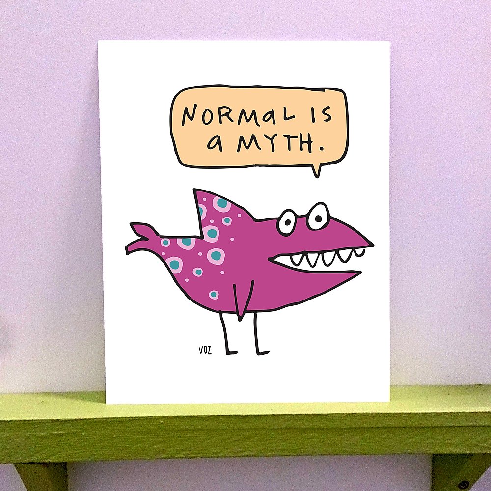Print - Normal is a Myth
