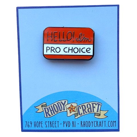 Pin - Hello, I'm Pro Choice