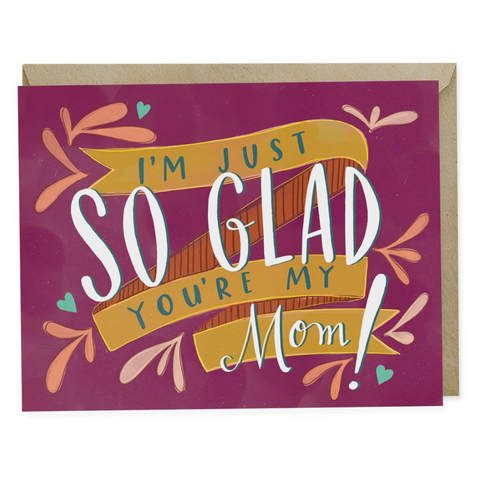 Card - Mother's Day - Just So Glad