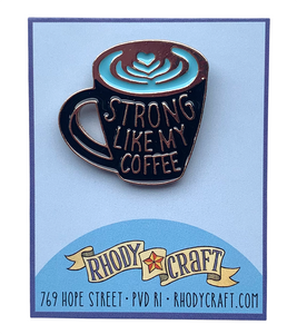 Pin - Strong Like My Coffee