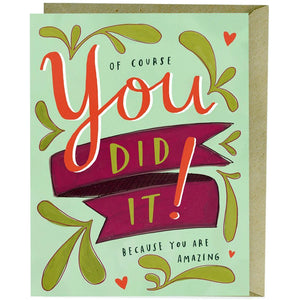 Card - You Did It, You're Amazing